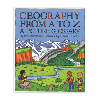 Geography From A to Z: A Picture Glossary