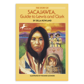 The Story of Sacajawea: Guide to Lewis & Clark