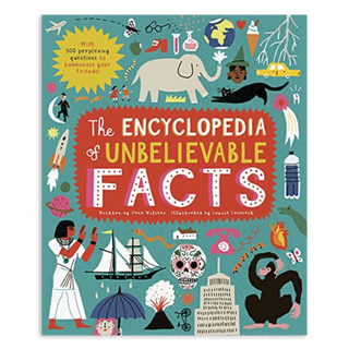 The Encyclopedia of Unbelievable Facts