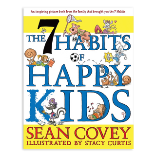 The 7 Habits of Happy Kids