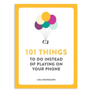 101 Things to Do Instead of Playing on Your Phone