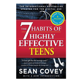 The 7 Habits of Highly Effective Teens