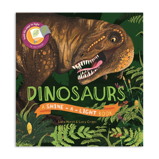 Dinosaurs: A Shine-the-Light Book