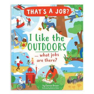 That's a Job? I Like the Outdoors... What Jobs Are There?