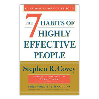 The 7 Habits of Highly Effective People